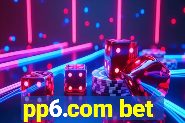 pp6.com bet